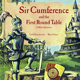 Icon image Sir Cumference and the First Round Table