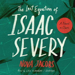 Icon image The Last Equation of Isaac Severy: A Novel in Clues
