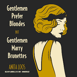 Icon image Gentlemen Prefer Blondes, But Gentlemen Marry Brunettes