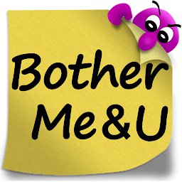 চিহ্নৰ প্ৰতিচ্ছবি BotherMe&U Reminder Messenger