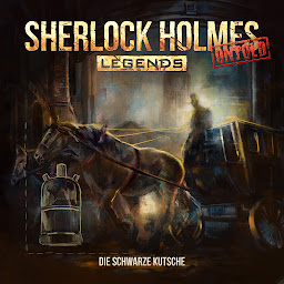 Obraz ikony: Sherlock Holmes Legends, Untold, Folge 2: Die schwarze Kutsche