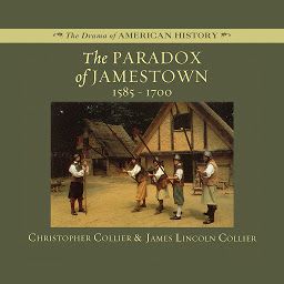 Icon image The Paradox of Jamestown: 1585–1700
