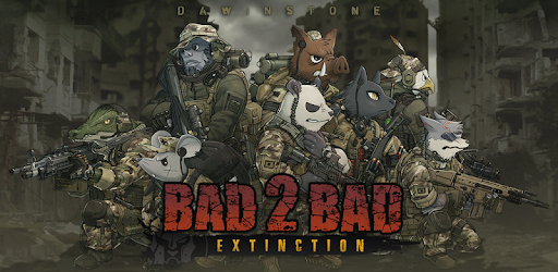 バッド トゥ バッド Extinction Google Play のアプリ