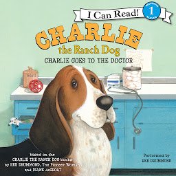Icon image Charlie the Ranch Dog: Charlie Goes to the Doctor