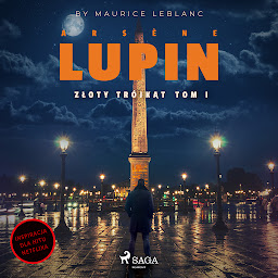Obraz ikony: Arsène Lupin. Złoty trójkąt. Tom I