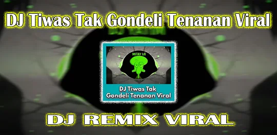 DJ Tiwas Tak Gondeli Tenanan