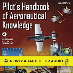 Obraz ikony: Pilot's Handbook of Aeronautical Knowledge: FAA-H-8083-25B (Federal Aviation Administration)