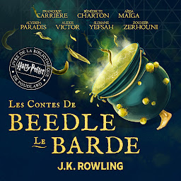 Symbolbild für Les Contes de Beedle le Barde: Harry Potter Livre de la Bibliothèque de Poudlard