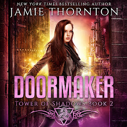 Icon image Doormaker: Tower of Shadows (Book 2): A Young Adult Portal Fantasy Adventure
