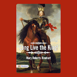 Imagen de icono Long Live the King! – Audiobook: Mystery and Intrigue in Royalty: Rinehart's Long Live the King!