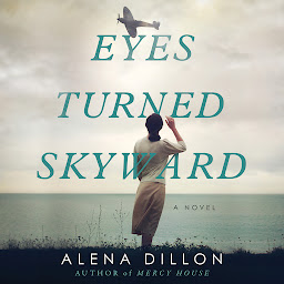 Symbolbild für Eyes Turned Skyward: A Novel