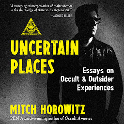 Icon image Uncertain Places: Essays on Occult and Outsider Experiences