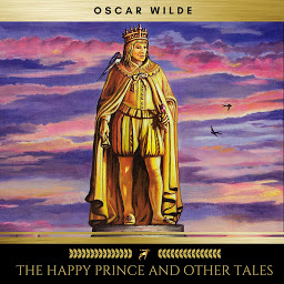 Icon image The Happy Prince and Other Tales