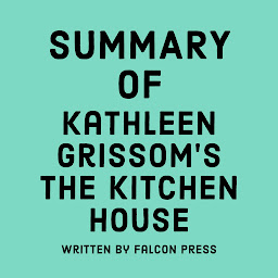 Icon image Summary of Kathleen Grissom's The Kitchen House