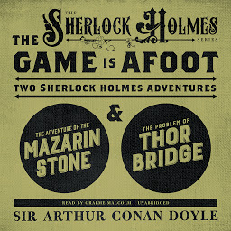 Icon image The Game Is Afoot: Two Sherlock Holmes Adventures