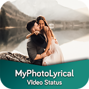 MyPhoto Lyrical Status Video Maker With Music