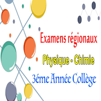 Examens régionaux physique chimie 3eme APIC