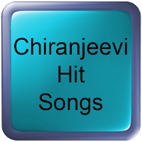 Chiranjeevi Hit Songs