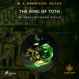 Ikonbild för B. J. Harrison Reads The Ring of Toth