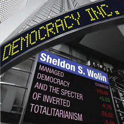 Icon image Democracy Incorporated: Managed Democracy and the Specter of Inverted Totalitarianism