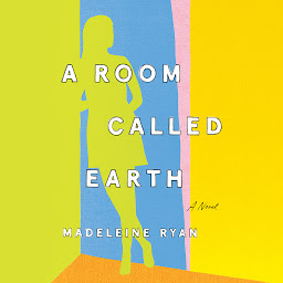 Icon image A Room Called Earth: A Novel