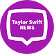 TaylorSwift NEWS - Androidアプリ
