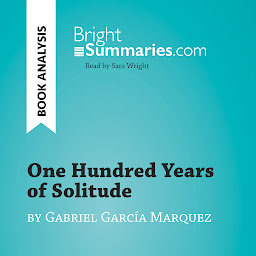 Icon image One Hundred Years of Solitude by Gabriel García Marquez (Book Analysis): Detailed Summary, Analysis and Reading Guide