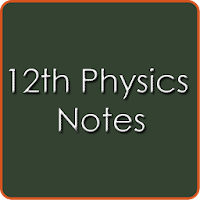 12th Class Physics Notes CBSE