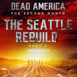 Icon image Dead America: Seattle Rebuild Part 3