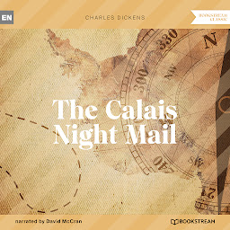 Obraz ikony: The Calais Night Mail (Unabridged)