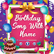 Birthday Song with Name Maker : B'day Wish - Androidアプリ