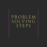 Problem solving steps