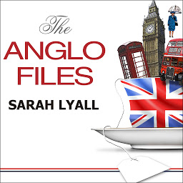 Icon image The Anglo Files: A Field Guide to the British