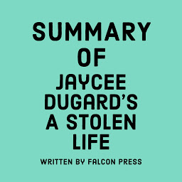 Icon image Summary of Jaycee Dugard’s A Stolen Life