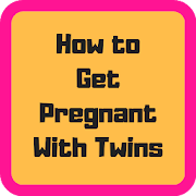 How to Get Pregnant With Twins