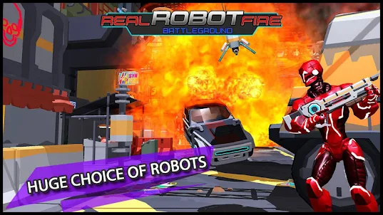 Real Robot Fire Battleground :