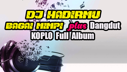 Dj Hadirmu Bagai Mimpi App Store Data Revenue Download Estimates On Play Store