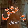 Download Yeh Ishq Romantic   Urdu Novel 1.5 Apk for android