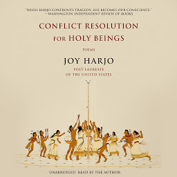 Icon image Conflict Resolution for Holy Beings: Poems