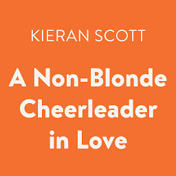 Icon image A Non-Blonde Cheerleader in Love