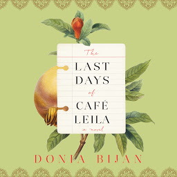 Obraz ikony: The Last Days of Café Leila: A Novel