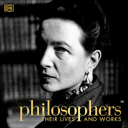 Icon image Philosophers: Their Lives and Works