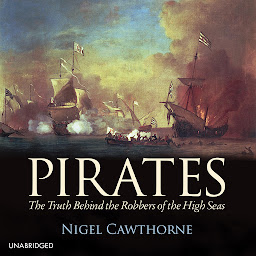 Icon image Pirates: The Truth Behind the Robbers of the High Seas