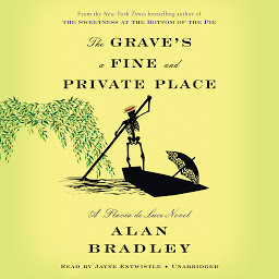 Icon image The Grave's a Fine and Private Place: A Flavia de Luce Novel