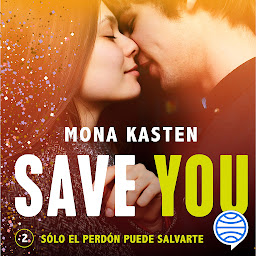 Imagen de ícono de Save You (Serie Save 2) (Planeta Internacional): La novela que ha inspirado la serie Maxton Hall