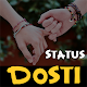 Dosti Status - दोस्ती स्टेटस Télécharger sur Windows