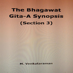 Icon image The Bhagawat Gita-A Synopsis