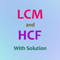 LCM and HCF Calculator With Solution