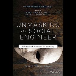 Icon image Unmasking the Social Engineer: The Human Element of Security