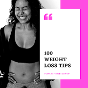 100 WEIGHT LOSS TIPS By TodaysFitnessShop